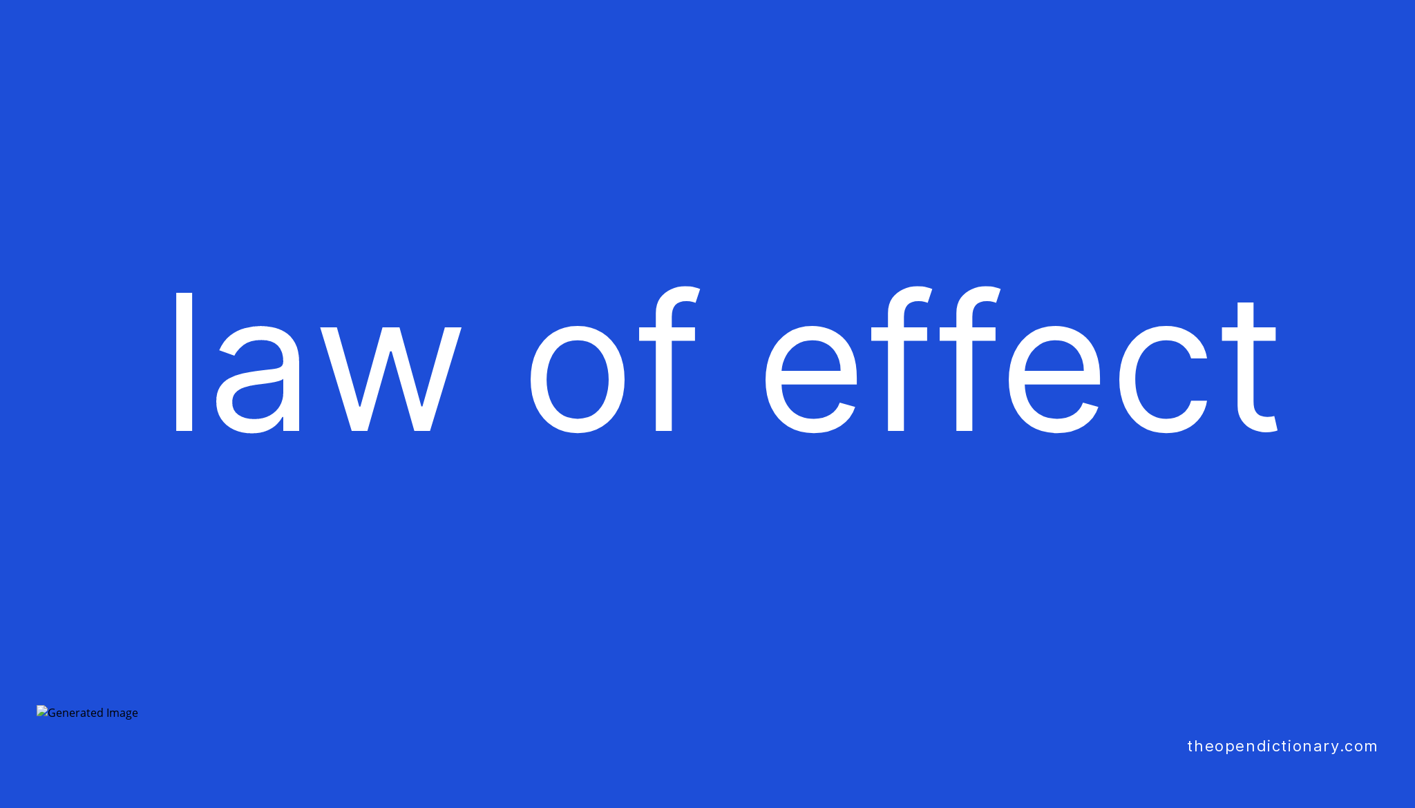 Law of effect Meaning of Law of effect Definition of Law of effect